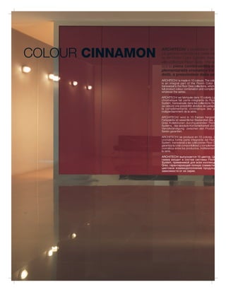 ARCHITECH/ è prodotta in 10
COLOUR CINNAMON   La gamma cromatica è parte inte
                  te del Florim Color System, trasv
                  alle collezioni Floor Gres, che ga
                  sce la piena combinabilità e
                  plementarietà cromatica tra
                  dotti, a prescindere dalla ser
                  ARCHITECH/ is made in 10 colours. The colo
                  is an integral part of the Florim Color S
                  transversal to the Floor Gres collections, which
                  full product colour combination and complem
                  whatever the series.

                  ARCHITECH/ est fabriquée dans 10 coloris. La
                  chromatique fait partie intégrante du Flori
                  System, transversale dans les collections Flo
                  qui assure une possibilité absolue de juxtapo
                  la complémentarité chromatique des p
                  indépendamment de la série.

                  ARCHITECH/ wird in 10 Farben hergest
                  Farbpalette ist wesentlicher Bestandteil des, a
                  Gres Kollektionen durchquerenden Florim
                  Systems, das absolute Kombinierbarkeit und
                  Vervollständigung zwischen den Produkt
                  Serien garantiert.

                  ARCHITECH/ se produce en 10 colores. L
                  cromática forma parte integrante del Flori
                  System, transversal a las colecciones Floor G
                  garantiza la total componibilidad y complemen
                  cromática entre los productos, indiferentem
                  la serie.

                  ARCHITECH/ выпускается 10 цветов. Цв
                  гамма входит в состав системы Florim
                  System, применимой для всех коллекци
                  Gres, гарантирующей полную совмести
                  цветовое взаимодополнение продукц
                  зависимости от их серии.




14
 