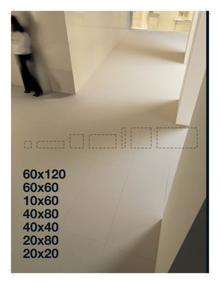 60x120
60x60
10x60
40x80
40x40
20x80
20x20
 