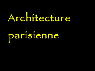 Architecture parisienne  