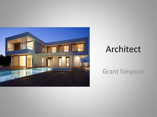 Architect

Grant Simpson
 