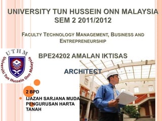 2 BPD
IJAZAH SARJANA MUDA
PENGURUSAN HARTA
TANAH
 