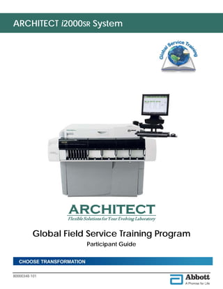 80000348-101
ARCHITECT i2000SR System
Global Field Service Training Program
Participant Guide
 