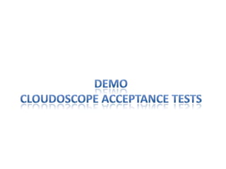 Demo Cloudoscope Acceptance Tests