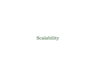 Scalability
 