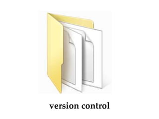 version control
 