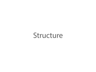 Structure
 