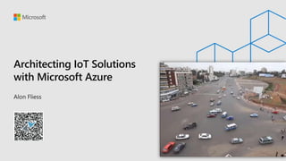 Architecting IoT Solutions
with Microsoft Azure
 