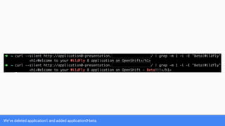 We’ve deleted application1 and added application0-beta.
 