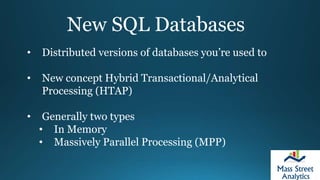 New SQL Databases
• In Memory Databases
• MemSQL
• In Memory Databases: A Real Time
Analytics Solution
• MassStreet.net ->...