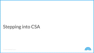 © Cloud Credential Council
Stepping into CSA
 