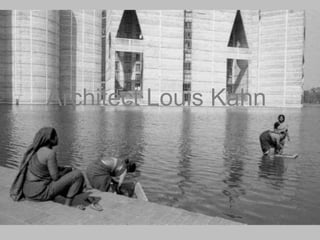 Architect Louis Kahn 