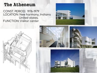 The Atheneum
CONST. PERIOD: 1976-1979
LOCATION: New harmony, Indiana
United states.
FUNCTION: Visitor center
 