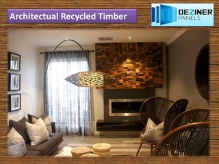 Architectual Recycled Timber
 