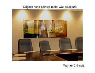 Original hand painted metal wall sculpture




                               Warner Chillcott
 