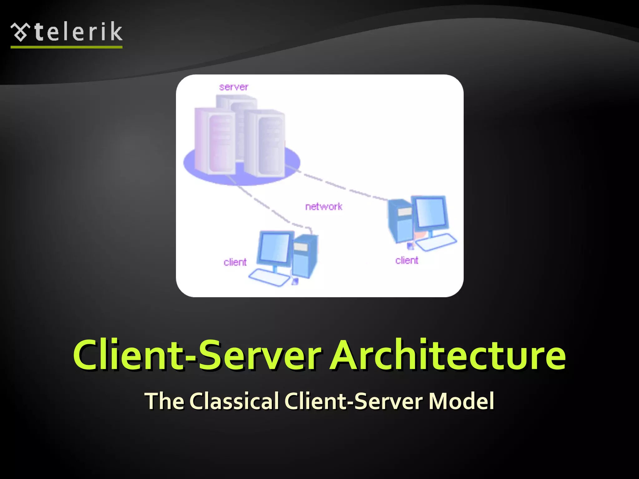 Architectural Patterns and Software Architectures: Client-Server, Multi ...