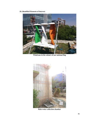 46
10. Identified Elements of Interest:
Windvane in the colours of our national flag
Rain water collection chamber
 
