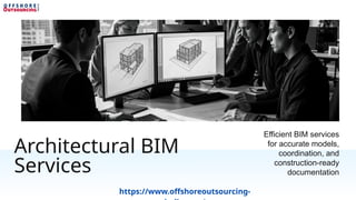 Expert the best Architectural BIM Services | PPTX