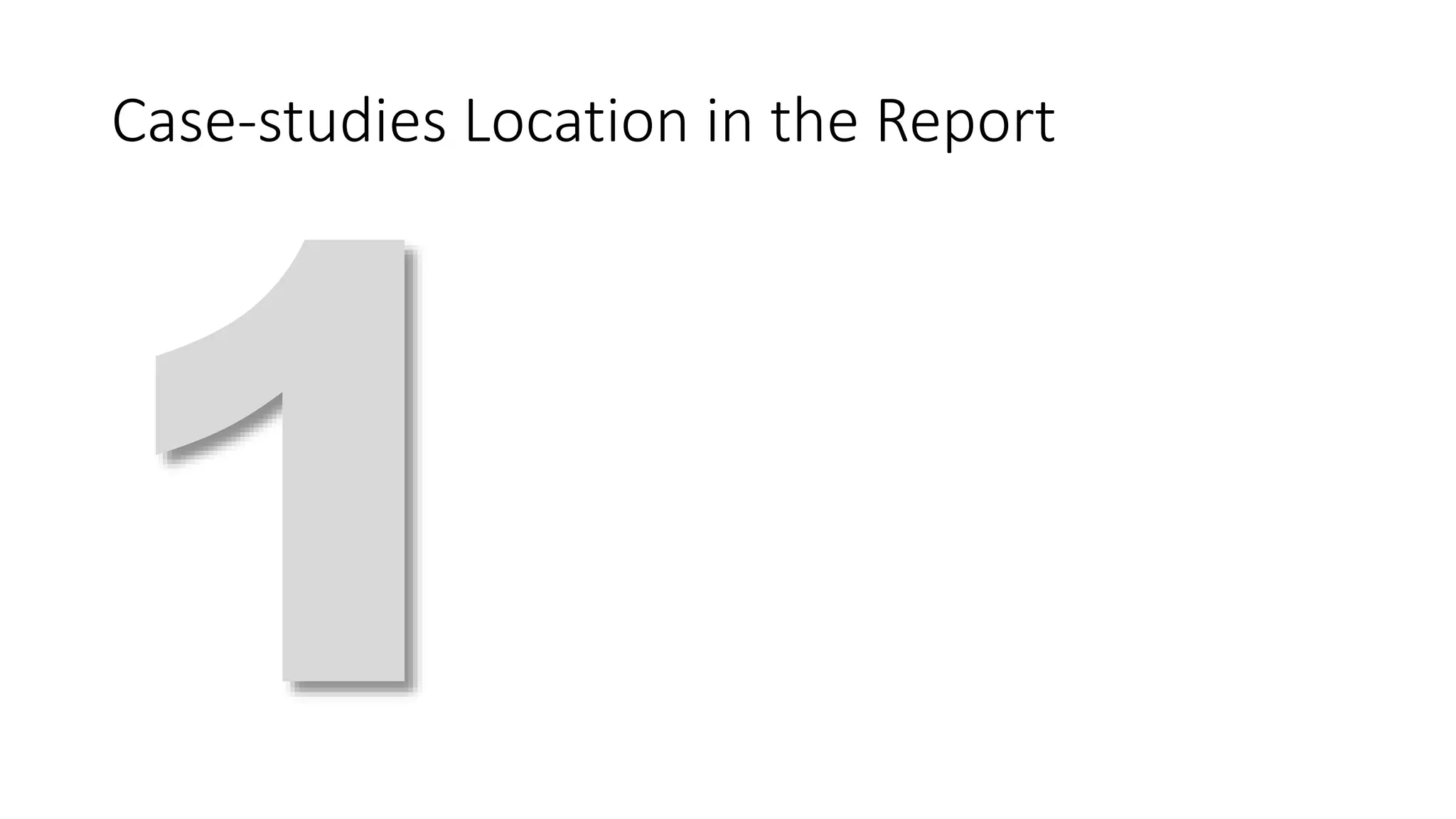 Case-studies Location in the Report