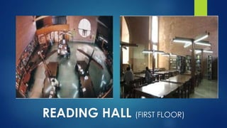 READING HALL (FIRST FLOOR)
 