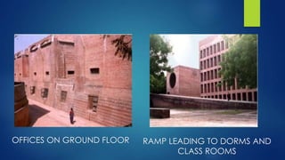 OFFICES ON GROUND FLOOR RAMP LEADING TO DORMS AND
CLASS ROOMS
 