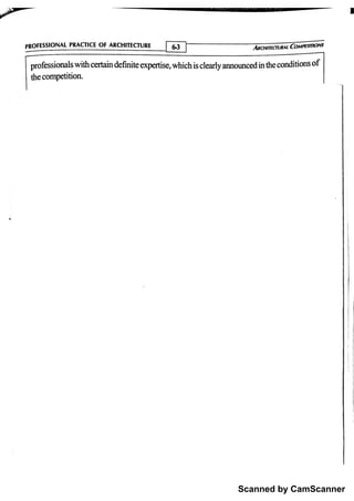 Scanned by CamScanner
the c o m p e ń tio n .
pro fe s s io n a ls w ith c e rta i
n d e fm ite e x p e rtis e , w hic h is c le a rly a n n o im c e d in th e c o n d itio n s o f
p R O FES S IO N A L P R A C T ı
C E o F A R C H ı
T E C T u R E
L 3 r A « c n n t c Tu u ı w m n o n ç
 