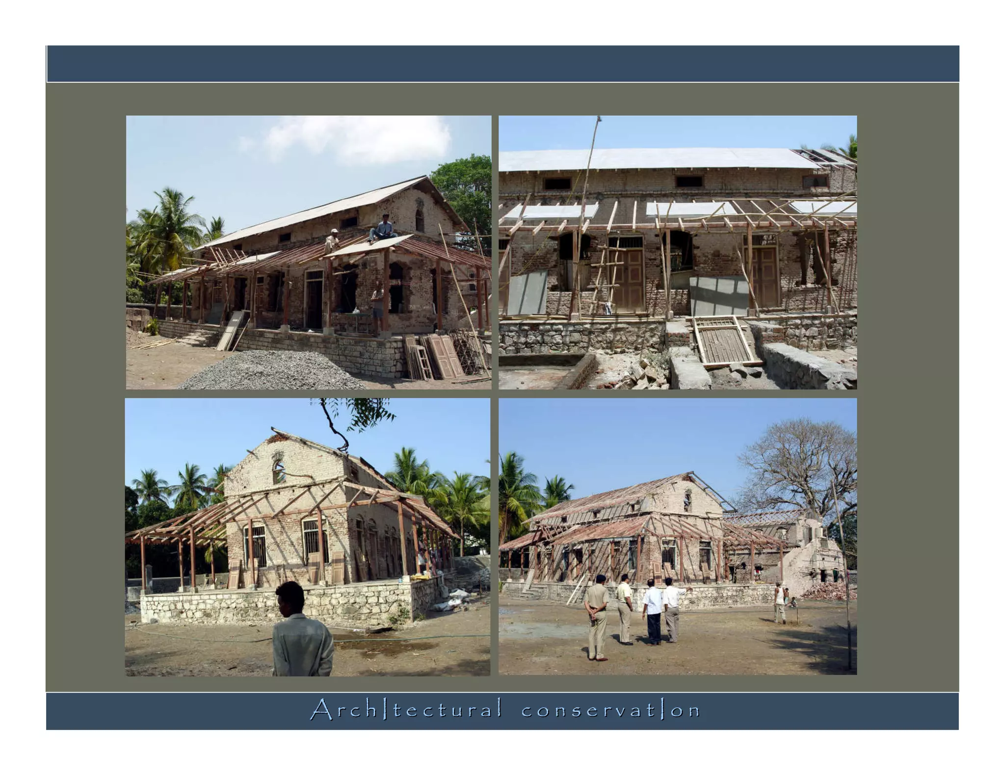 ArchItectural conservatIon
 