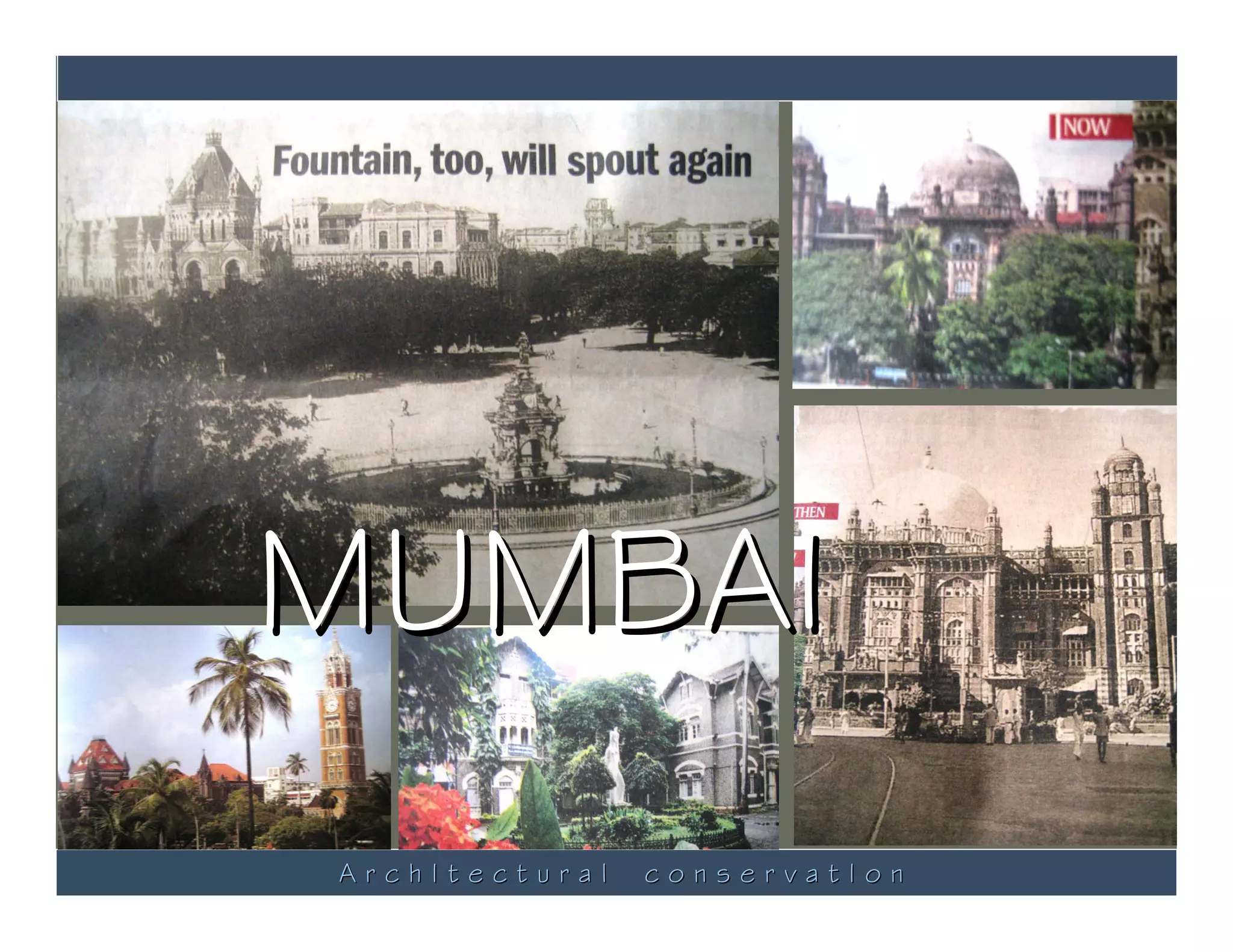 MUMBAI
ArchItectural   conservatIon
 