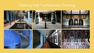 Cheong Fatt Tze Mansion, Penang
 