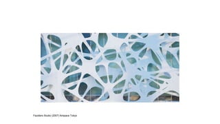 Faulders Studio (2007) Airspace Tokyo
 