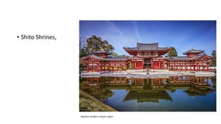 • Shito Shrines,
Byodoin temple in Kyoto, Japan
 