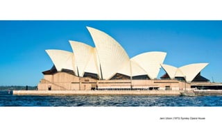 Jørn Utzon (1973) Syndey Opera House
 