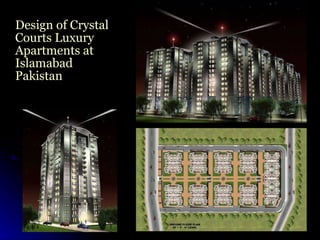 Design of Crystal Courts Luxury Apartments at Islamabad Pakistan 
