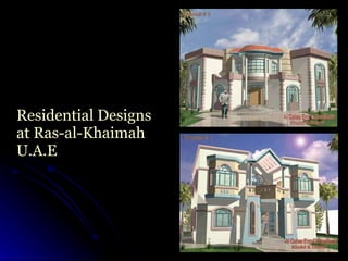 Residential Designs at Ras-al-Khaimah U.A.E 