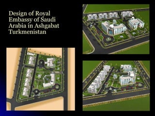Design of Royal Embassy of Saudi Arabia in Ashgabat Turkmenistan 