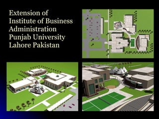 Extension of Institute of Business Administration Punjab University Lahore Pakistan 