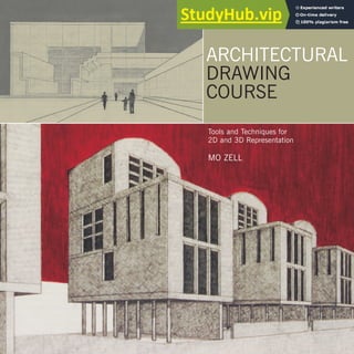 ARCHITECTURAL
DRAWING
COURSE
Tools and Techniques for
2D and 3D Representation
MO ZELL
 