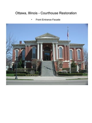 Ottawa, Illinois - Courthouse Restoration Front Entrance Facade