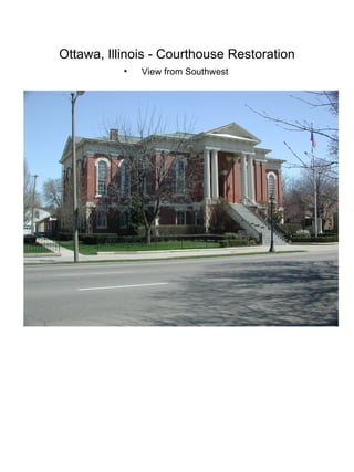 Ottawa, Illinois - Courthouse Restoration View from Southwest