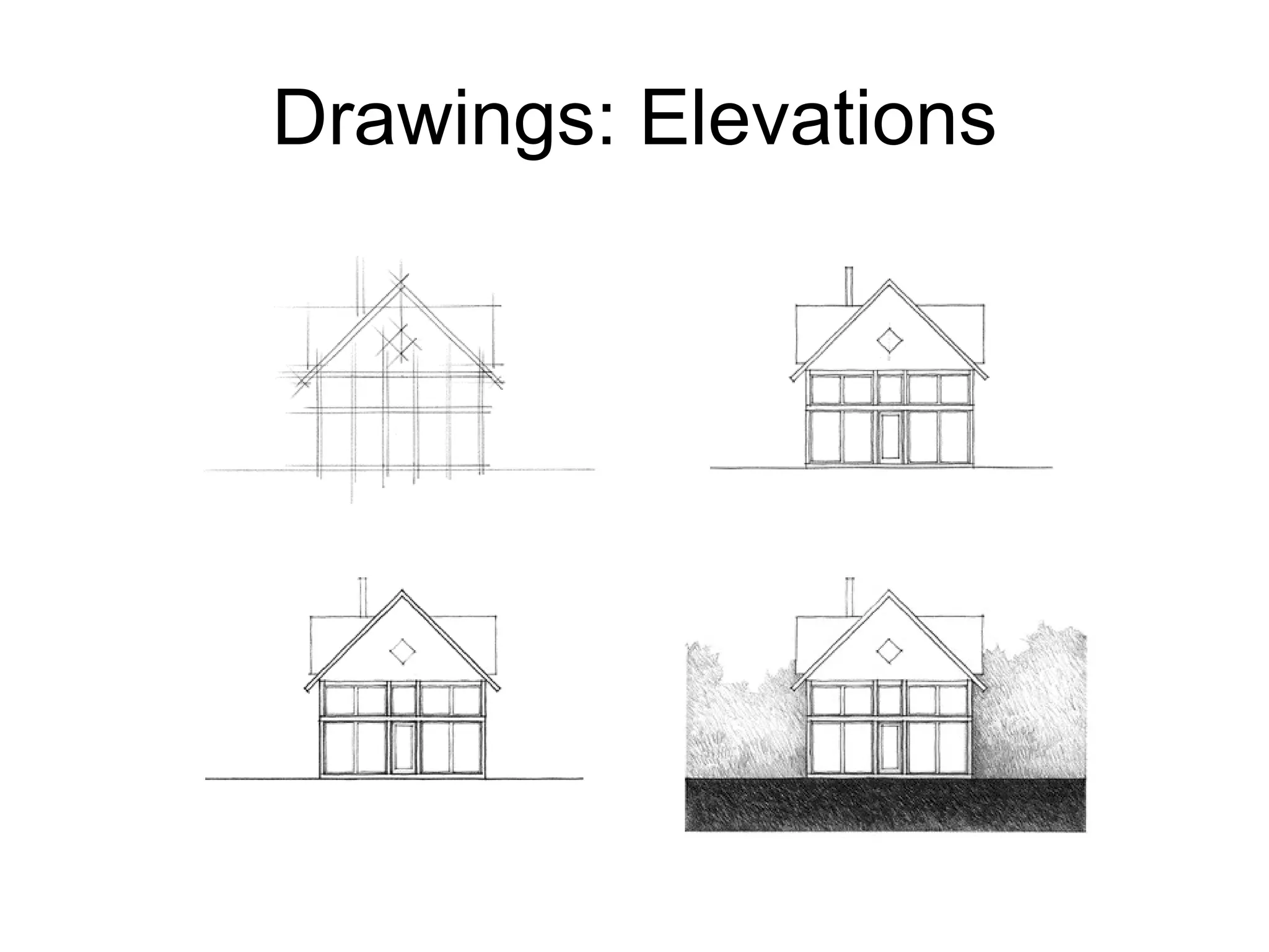 Drawings: Elevations 