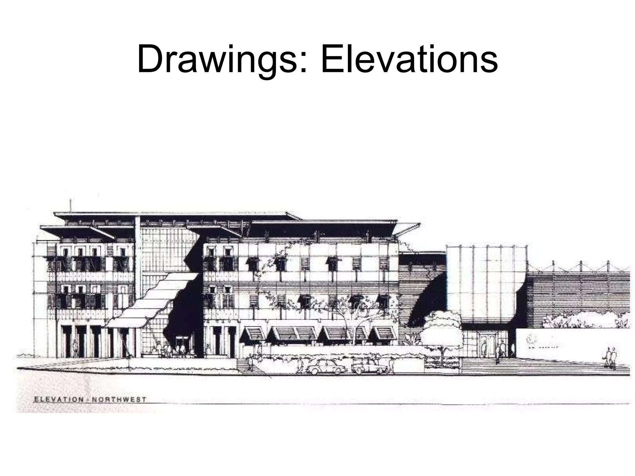 Drawings: Elevations 