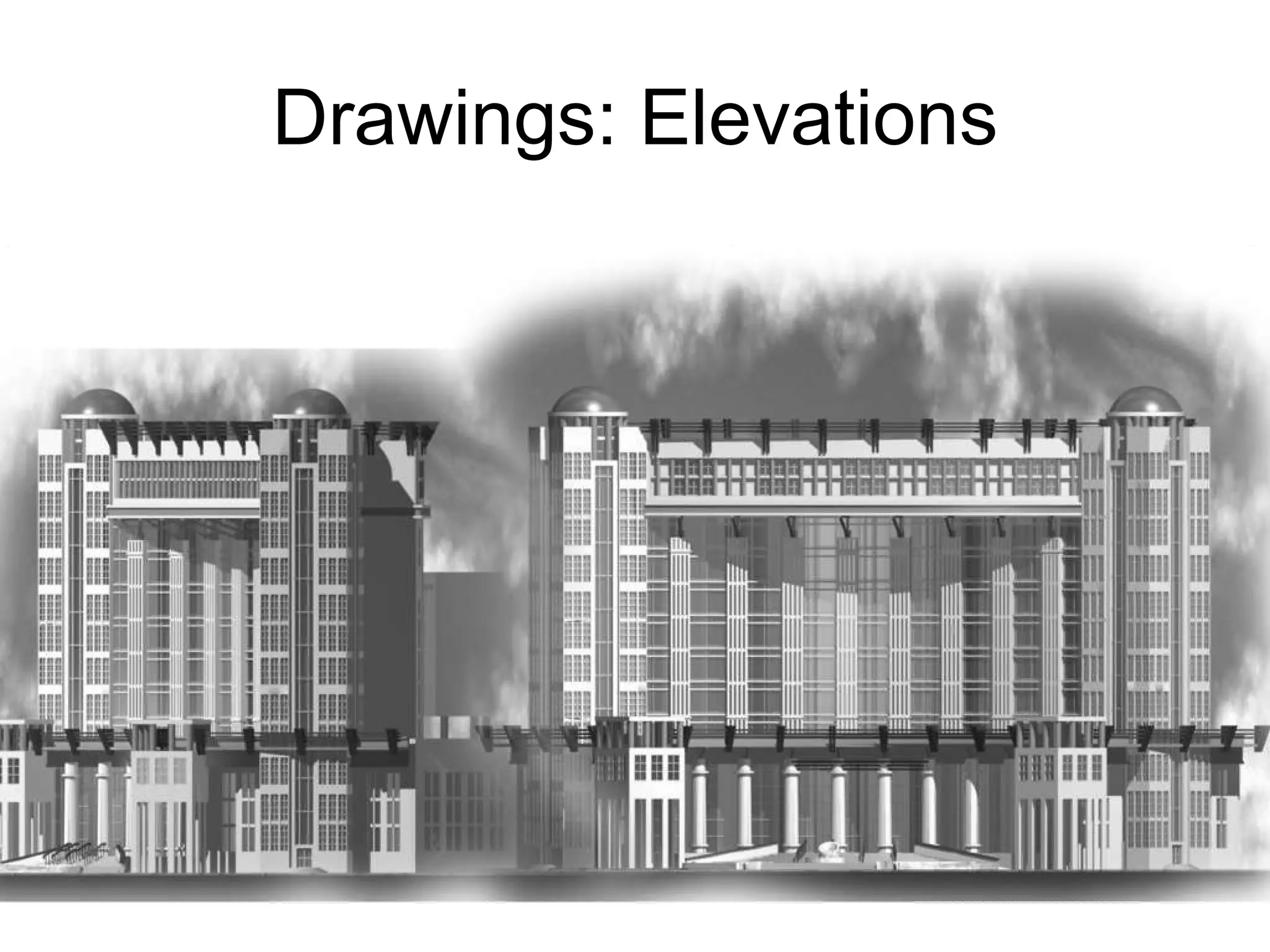Drawings: Elevations 