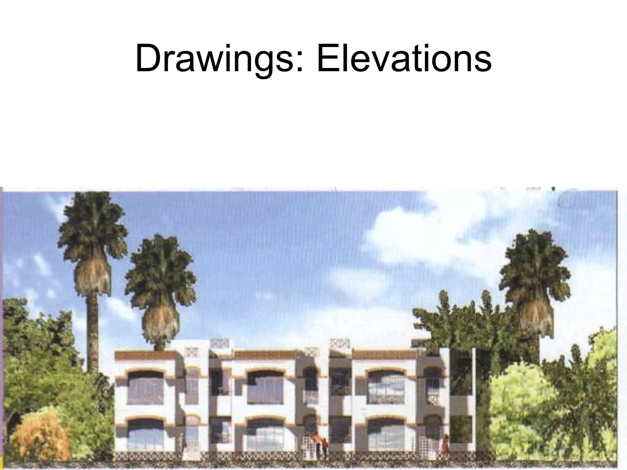 Drawings: Elevations 
