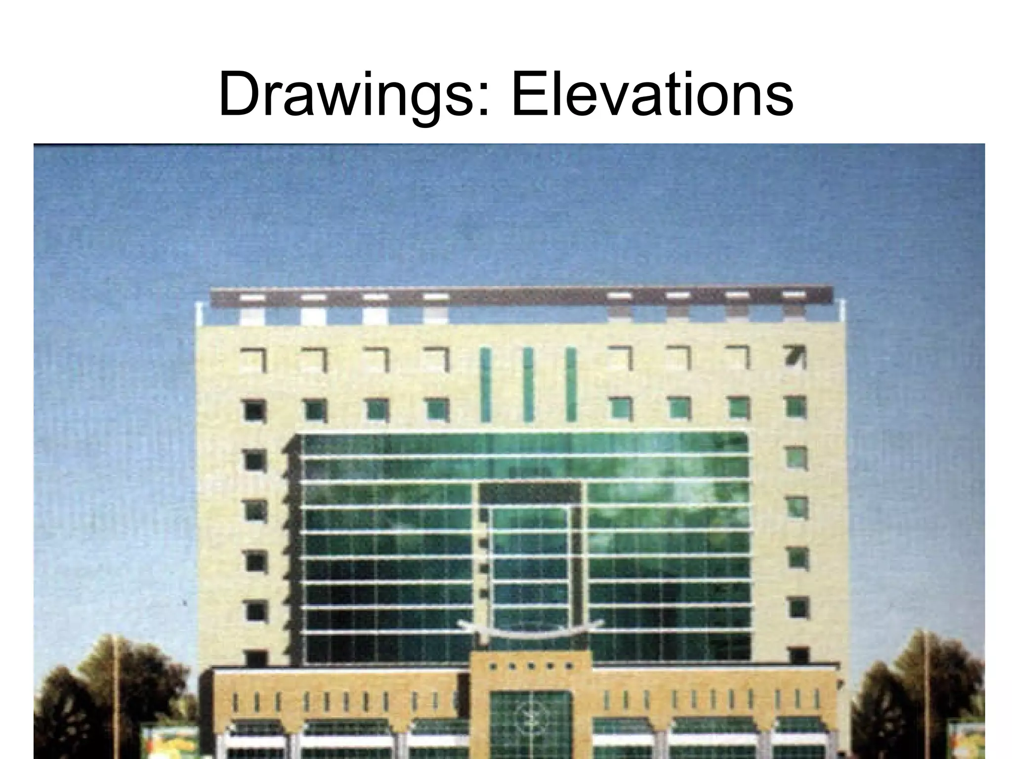 Drawings: Elevations 