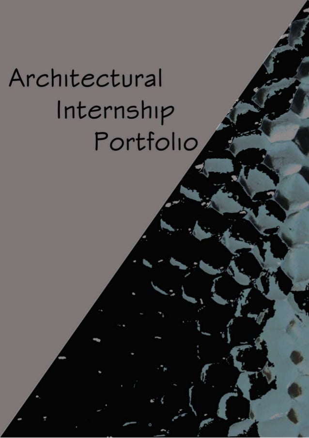 Architectural Internship Portfolio Architectural Internship Portfolio