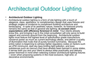 Architectural Outdoor Lighting  ,[object Object],[object Object]