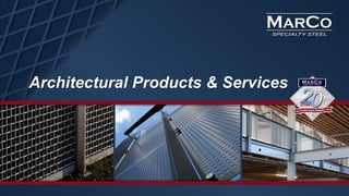 Architectural Products & Services
 