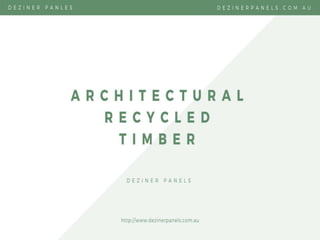 Architectural Recycled Timber