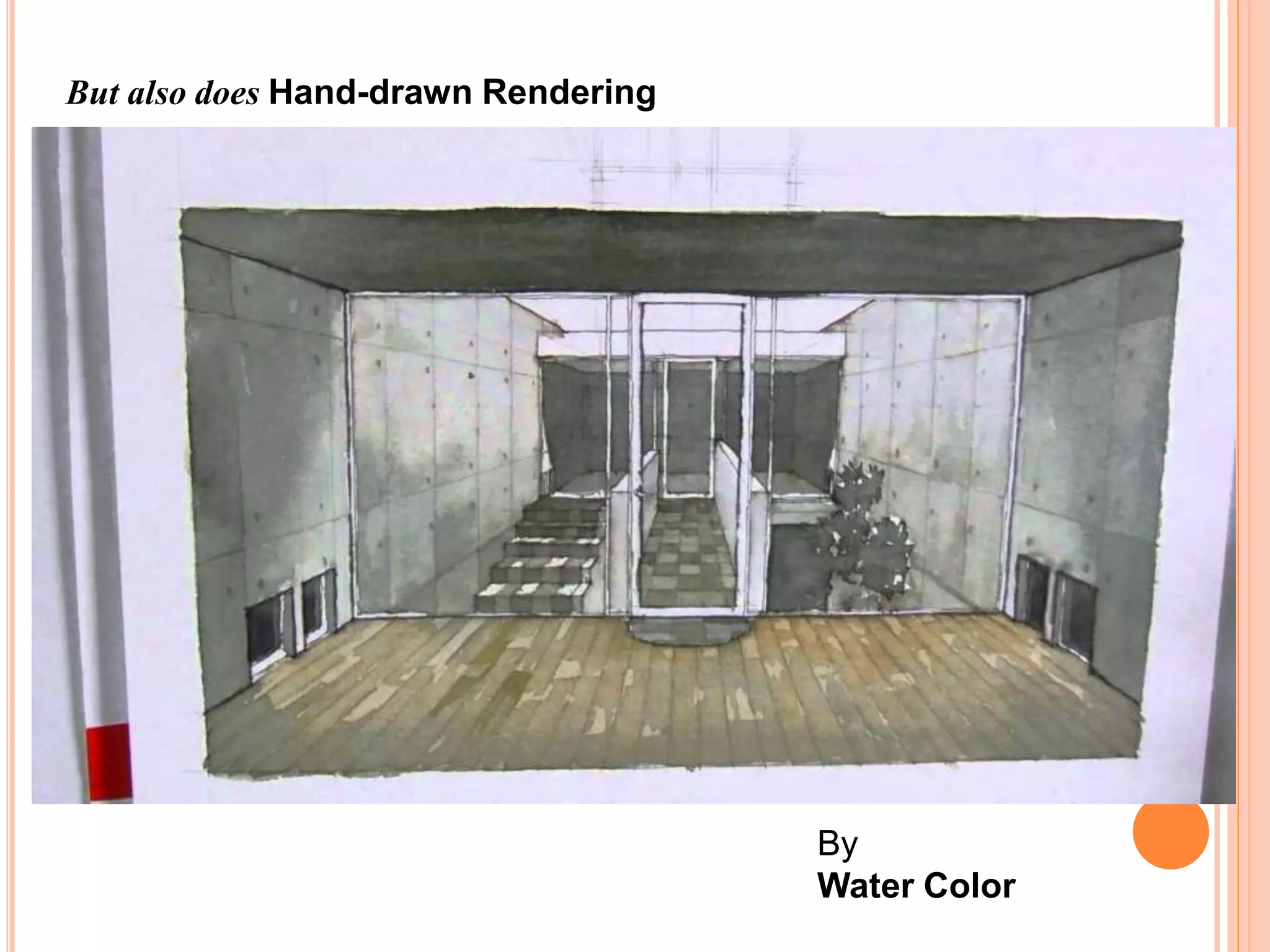 But also does Hand-drawn Rendering
By
Water Color
 