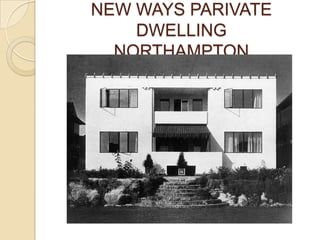NEW WAYS PARIVATE
DWELLING
NORTHAMPTON
 