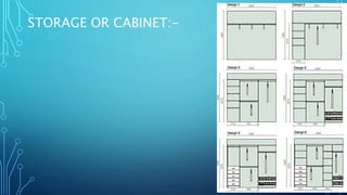 STORAGE OR CABINET:-
 